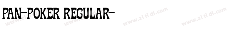 pan-poker Regular字体转换 pan-poker Regular字体转换
